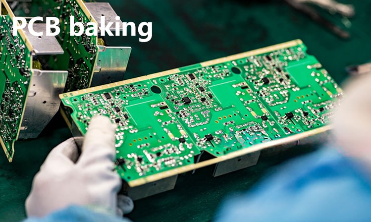 What are the requirements for PCB baking before PCBA processing