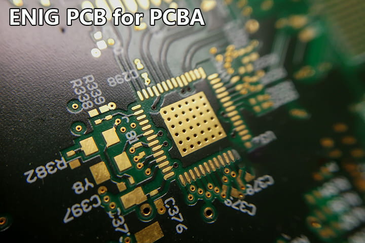 ENIG Surface Finish in PCBA: When Is ENIG the Best Choice?